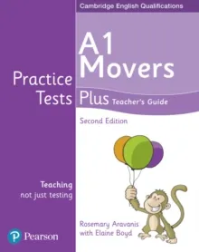 YLE PRACTICE TESTS PLUS A1 MOVERS TEACHER'S GUIDE