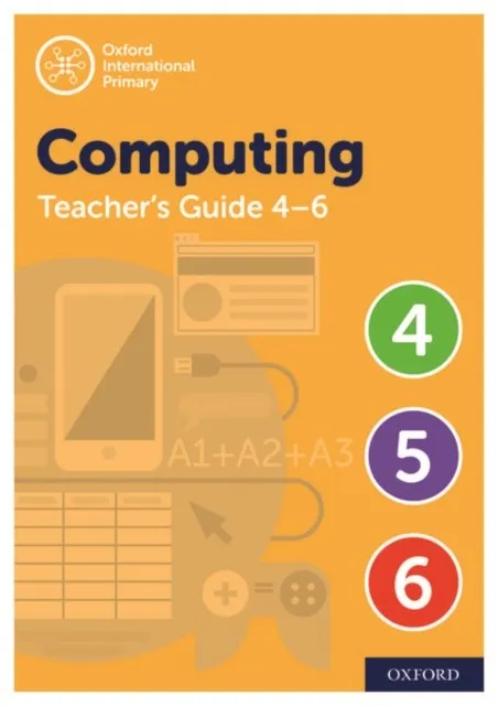 OXFORD INTERNATIONAL PRIMARY COMPUTING TEACHER 4/6