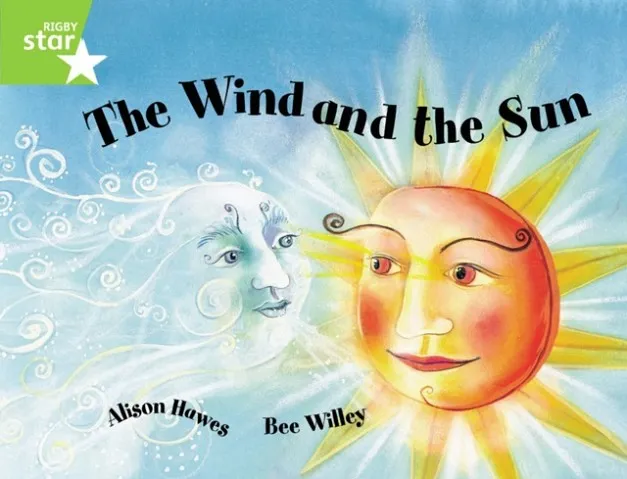 RIGBY STAR GUIDED YEAR 1 GREEN LEVEL: THE WIND AND THE SUN †