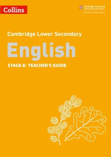 CAMBRIDGE LOWER SECONDARY ENGLISH STAGE 8: TEACHER’S GUIDE 2ND