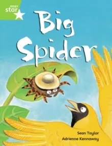 RIGBY STAR GUIDED YEAR 1 GREEN LEVEL: BIG SPIDER †