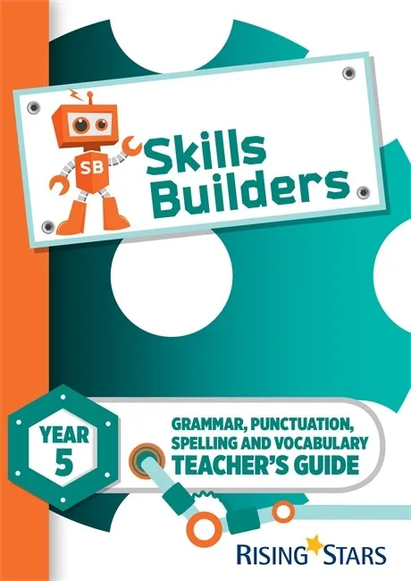 SKILLS BUILDERS YEAR 5 TEACHER'S GUIDE