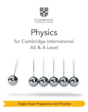 CAMBRIDGE INTERNATIONAL AS & A LEVEL PHYSICS DIGITAL EXAM PREPARATION AND PRACTICE (2 YEARS)-DIGITAL