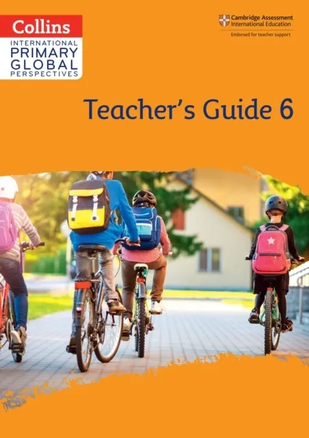INTERNATIONAL PRIMARY GLOBAL PERSPECTIVES TEACHER'S GUIDE 6