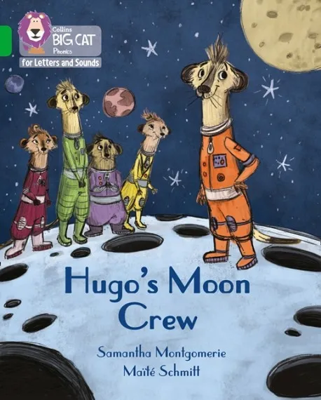 HUGO'S MOON CREW (SET 5) -FICTION-GREEN - BAND 5