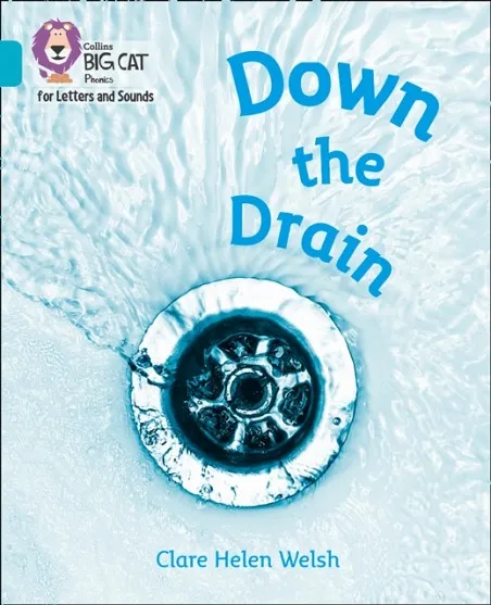 DOWN THE DRAIN (SET 4) -NON-FICTION-TURQUOISE - BAND 7