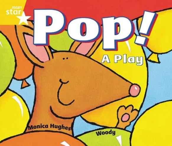 RIGBY STAR GUIDED YEAR 1 YELLOW LEVEL: POP! A PLAY †