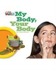 MY BODY YOUR BODY OWR 1 BIG BOOK