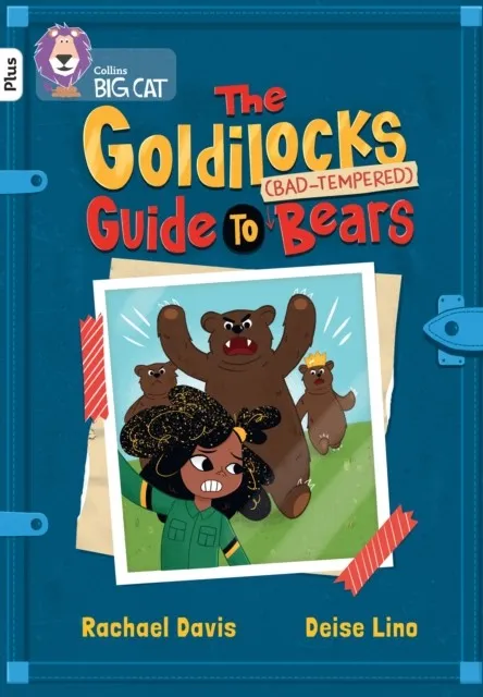 THE GOLDILOCKS GUIDE TO BAD-TEMPERED BEARS -FICTION-WHITE PLUS - BAND 10+