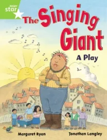 RIGBY STAR GUIDED YEAR 1 GREEN LEVEL: THE SINGING GIANT (PLAY) †