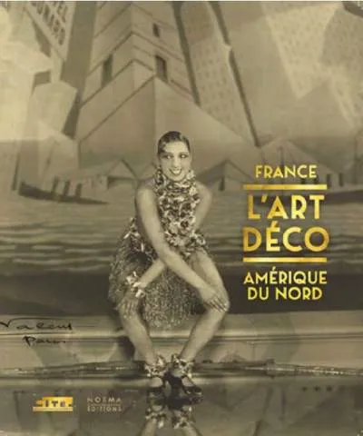 FRANCE L'ART DECO AMERIQUE DU NORD