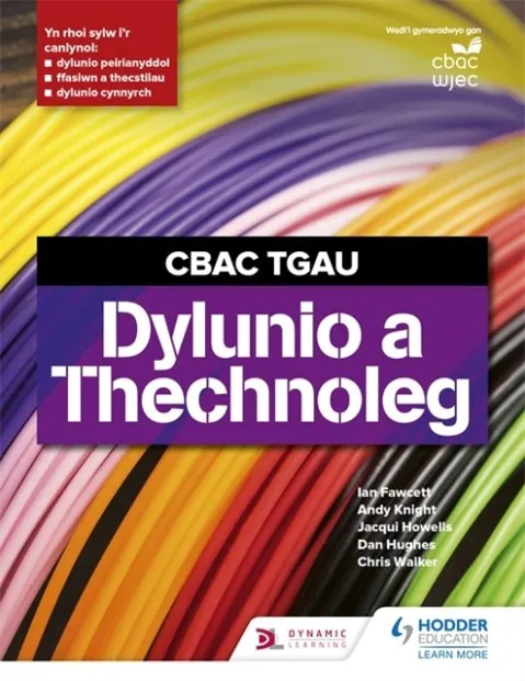 CBAC TGAU DYLUNIO A THECHNOLEG (WJEC GCSE DESIGN AND TECHNOLOGY WELSH LANGUAGE EDITION)