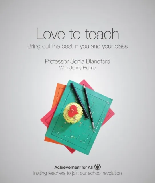 LOVE TO TEACH: BRING OUT THE BEST IN YOU AND YOUR CLASS