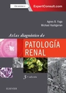 Atlas diagnóstico de patología renal + ExpertConsult (3ª ed.)
