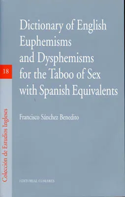 EUPHEMISMS AND DYSPHEMISMS FOR THE TABOO OF SEX