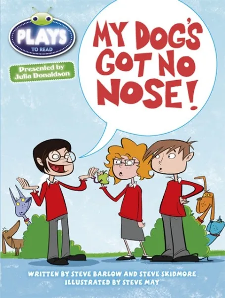 MY DOG'S GOT NO NOSE