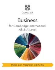 CAMBRIDGE INTERNATIONAL AS & A LEVEL BUSINESS DIGITAL EXAM PREPARATION AND PRACTICE (2 YEARS)-DIGITAL