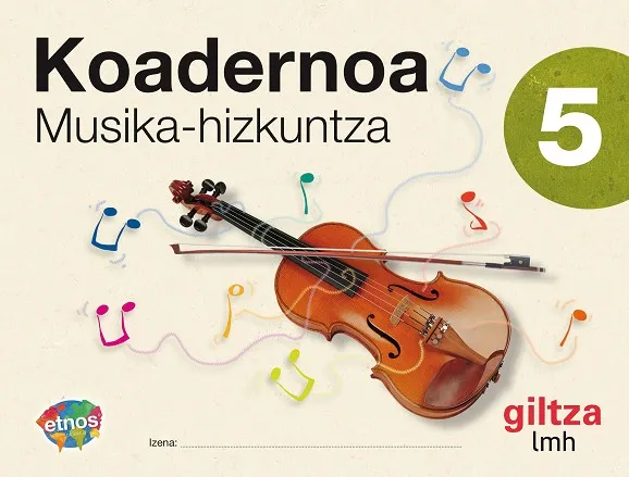 KOAD. MUSIKA HIZKUNTZA EP5 GILTZA CUADERNO COMPLEM