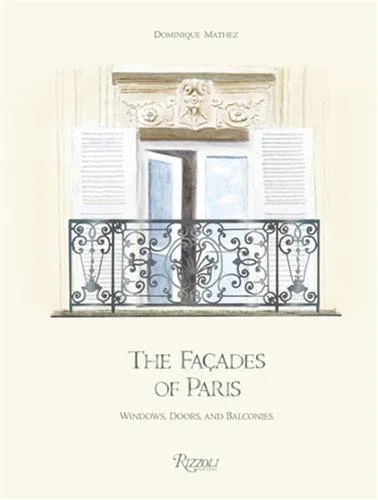 THE FACADES OF PARIS WINDOWS, DOORS, AND BALCONIES /ANGLAIS