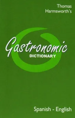 GASTRONOMIC DICTIONARY SPA<>ENG