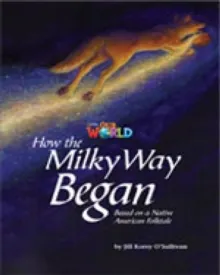HOW THE MILKY WAY BEGAN OWR 5