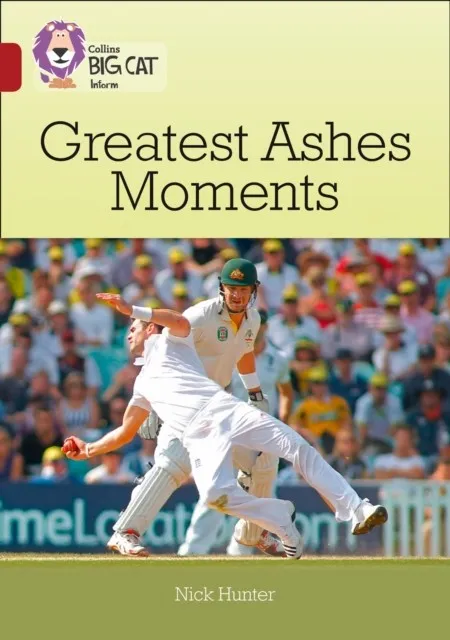 GREATEST ASHES MOMENTS -NON-FICTION-RUBY - BAND 14