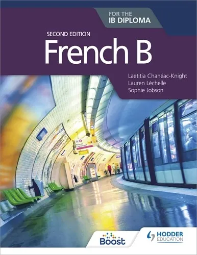 FRENCH B FOR THE IB DIPLOMA SECOND EDITION BOOST EBOOK BOOST UNIT EBOOK DIGITAL