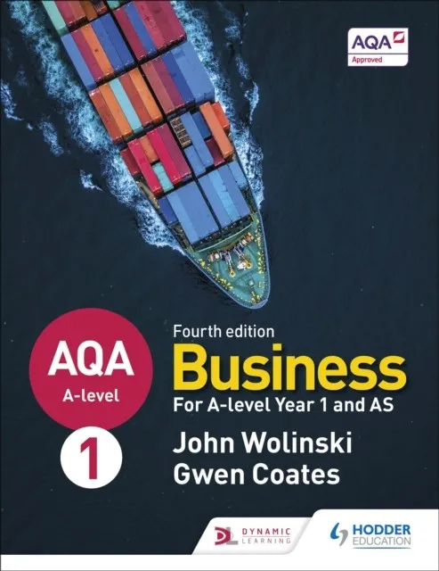AQA A-LEVEL BUSINESS YEAR 1 AND AS FOURTH EDITION (WOLINSKI AND COATES)