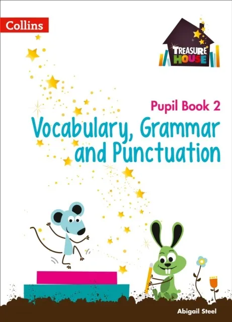 TREASURE HOUSE VOCABULARY, GRAMMAR AND PUNCTUATION PUPIL BOOK 2
