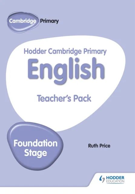 HODDER CAMBRIDGE PRIMARY ENGLISH TEACHER'S PACK FOUNDATION STAGE