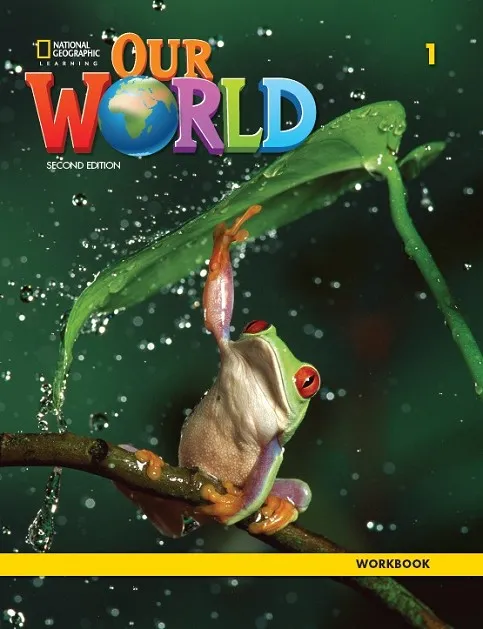 OUR WORLD 2E LEVEL 1 WORKBOOK