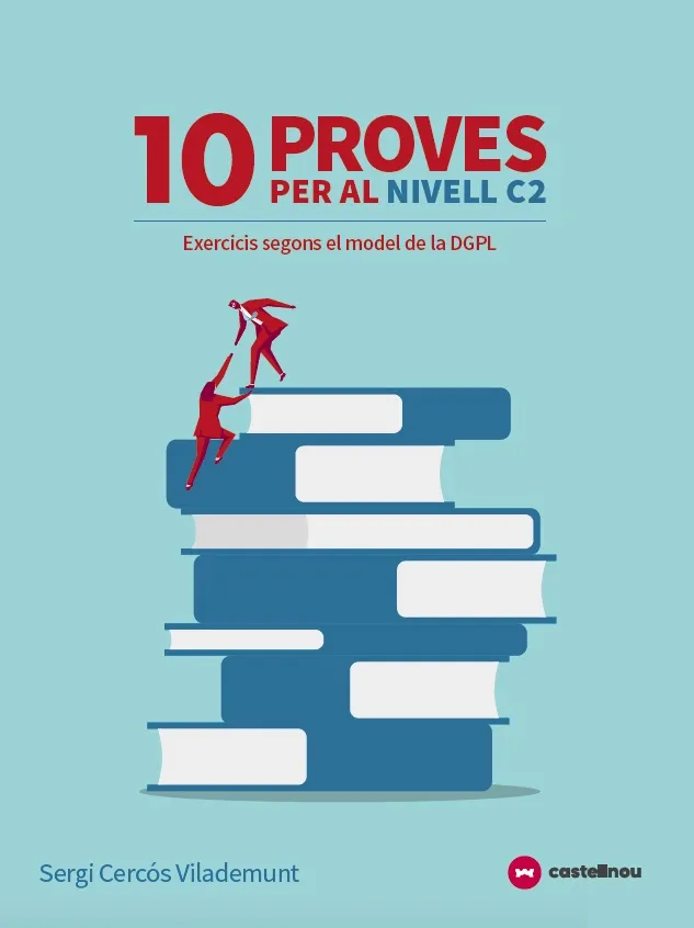 10 PROVES PER AL NIVELL C2 (TIPUS LES PROVES DE LA DGPL)