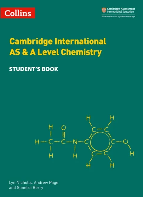 CAMBRIDGE INTERNATIONAL AS & A LEVEL SCIENCES CHEMISTRY STUDENT’S BOOK