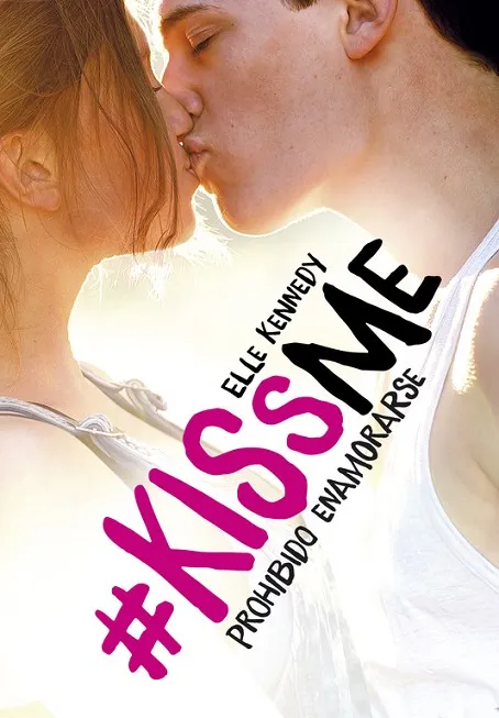 #KISS ME. PROHIBIDO ENAMORARSE