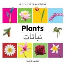 MY FIRST BILINGUAL BOOK - PLANTS (ENGLISH-ARABIC)