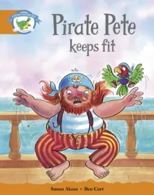 STAGE 4 BLUE BOOK BAND:PIRATE PETE KEEPS FIT