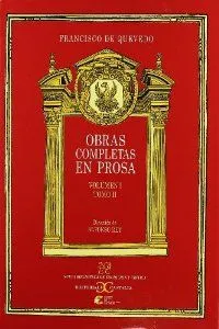 Obras completas en prosa. Volumen I, Tomo II: Obras satírico-morales (continuación).