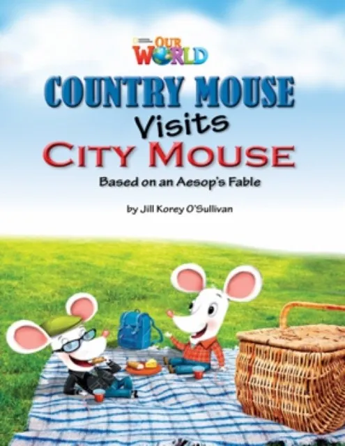 OUR WORLD AME 3 COUNTRY MOUSE VISITS CITY MOUSE READER
