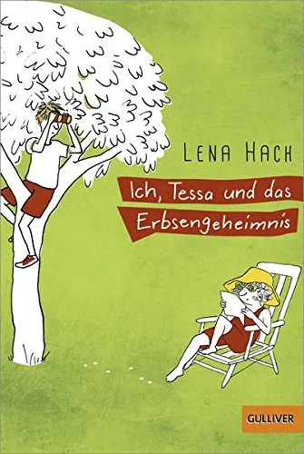 LENA HACH - ICH, TESSA UND DAS ERBSENGEHEIMNIS