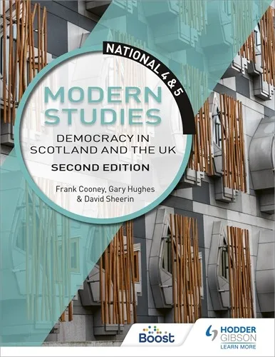 NATIONAL 4 & 5 MODERN STUDIES: DEMOCRACY IN SCOTLAND AND THE UK, SECOND EDITION-DIGITAL