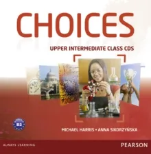 CHOICES UPPER-INTERMEDIATE CLASS CDS 1-6