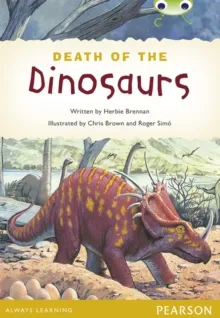 BUG CLUB GUIDED COMPREHENSION Y4 THE DEATH OF THE DINOSAURS
