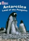 ANTARTICA: LAND OF THE PENGUINS-NON-FICTION-WHITE - BAND 10