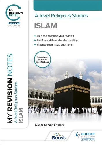 MY REVISION NOTES: A-LEVEL RELIGIOUS STUDIES ISLAM-DIGITAL