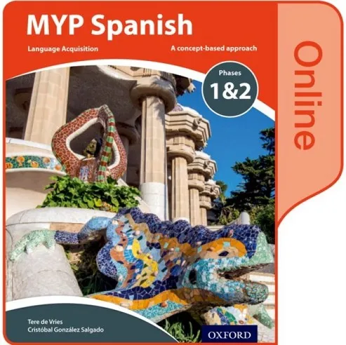 MYP SPANISH LANGUAGE ACQUISITION PHASES 1&2 ONLINE STUDENT BOOK