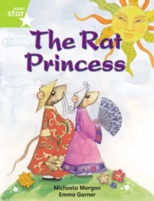 RIGBY STAR INDEPENDENT YEAR 2 LIME LEVEL: RAT PRINCESS