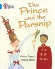 THE PRINCE AND THE PARSNIP -FICTION-BLUE - BAND 4