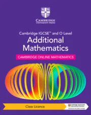 CAMBRIDGE IGCSE™ AND O LEVEL ADDITIONAL MATHEMATICS CAMBRIDGE ONLINE MATHEMATICS COURSE – CLASS LICENCE (1 YEAR ACCESS)-DIGITAL