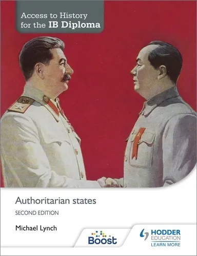 ACCESS TO HISTORY FOR THE IB DIPLOMA: AUTHORITARIAN STATES SECOND EDITION BOOST EBOOK BOOST UNIT EBOOK DIGITAL