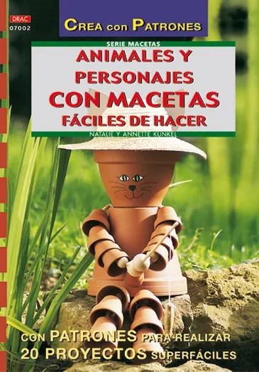 Serie Macetas nº 2. ANIMALES Y PERSONAJES CON MACETAS FÁCILES DE HACER